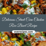 Street Corn Chicken Rice Bowl