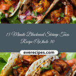 15 Minute Blackened Shrimp Taco Recipe