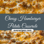 Cheesy Hamburger Potato Casserole