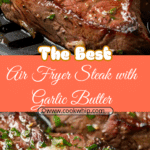Air Fryer Steak with Garlic Butter