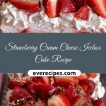Strawberry Cream Cheese Icebox Cake Recipe