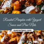Roasted Pumpkin with Yogurt Sauce and Pine Nuts