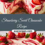 Strawberry Swirl Cheesecake Recipe