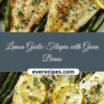 Lemon Garlic Tilapia with Green Beans