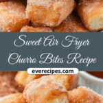 Sweet Air Fryer Churro Bites