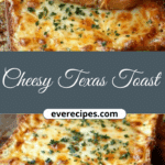 Cheesy Texas Toast