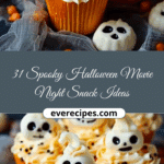 31 Spooky Halloween Movie Night Snack Ideas