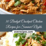 Set It & Forget It: 30 Budget Crockpot Chicken Recipes for Summer Nights