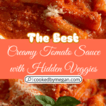 Creamy Tomato Sauce with Hidden Veggies