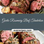 Garlic Rosemary Beef Tenderloin